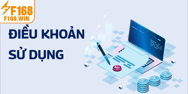 Điều khoản sử dụng F168 và tầm quan trọng với cược thủ