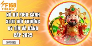Nổ Hũ F168 Sảnh Slot Đổi Thưởng Uy Tín Và Đẳng Cấp 2025